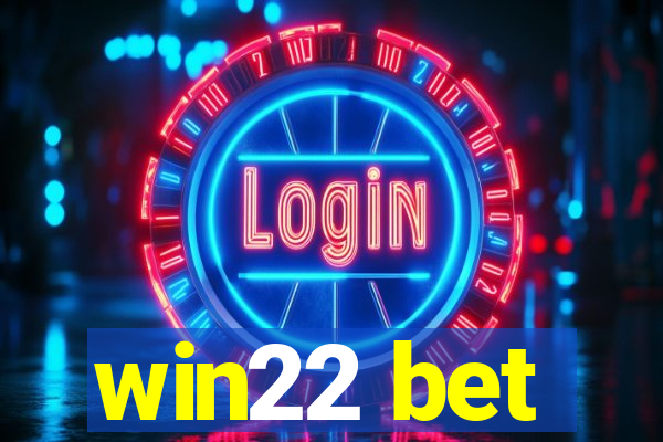 win22 bet